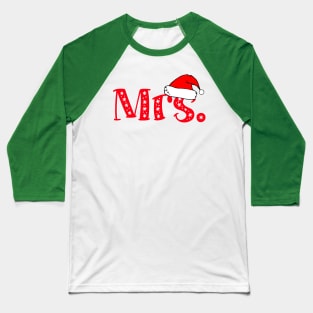 Christmas Couple "Mrs" Claus Baseball T-Shirt